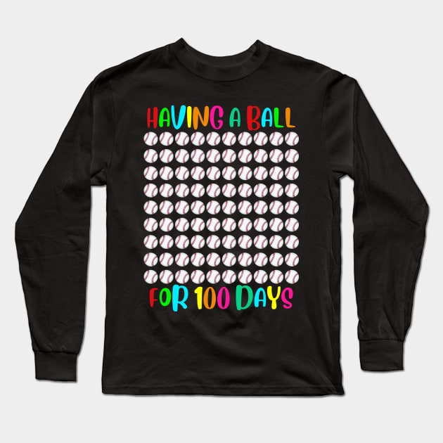 Baseball Having A Ball For 100 Days Of School Funny Gift 1 Shirt Long Sleeve T-Shirt by HomerNewbergereq